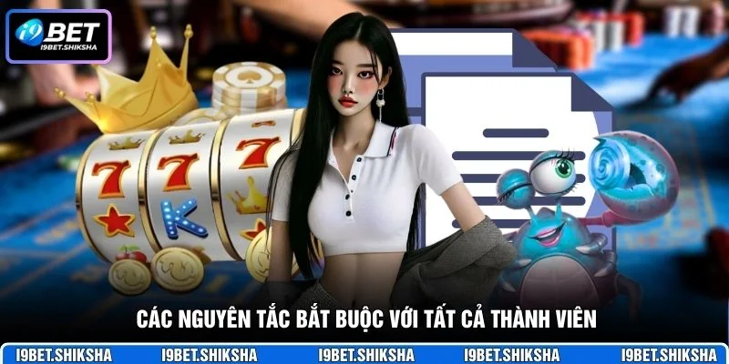 Các nguyên tắc bắt buộc với tất cả thành viên