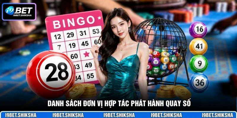 Danh sách đơn vị hợp tác phát hành quay số
