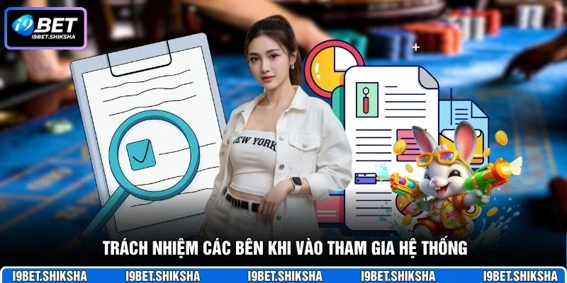 Trách nhiệm các bên khi vào tham gia hệ thống